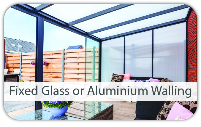 Fixed Glass or Aluminium Walling